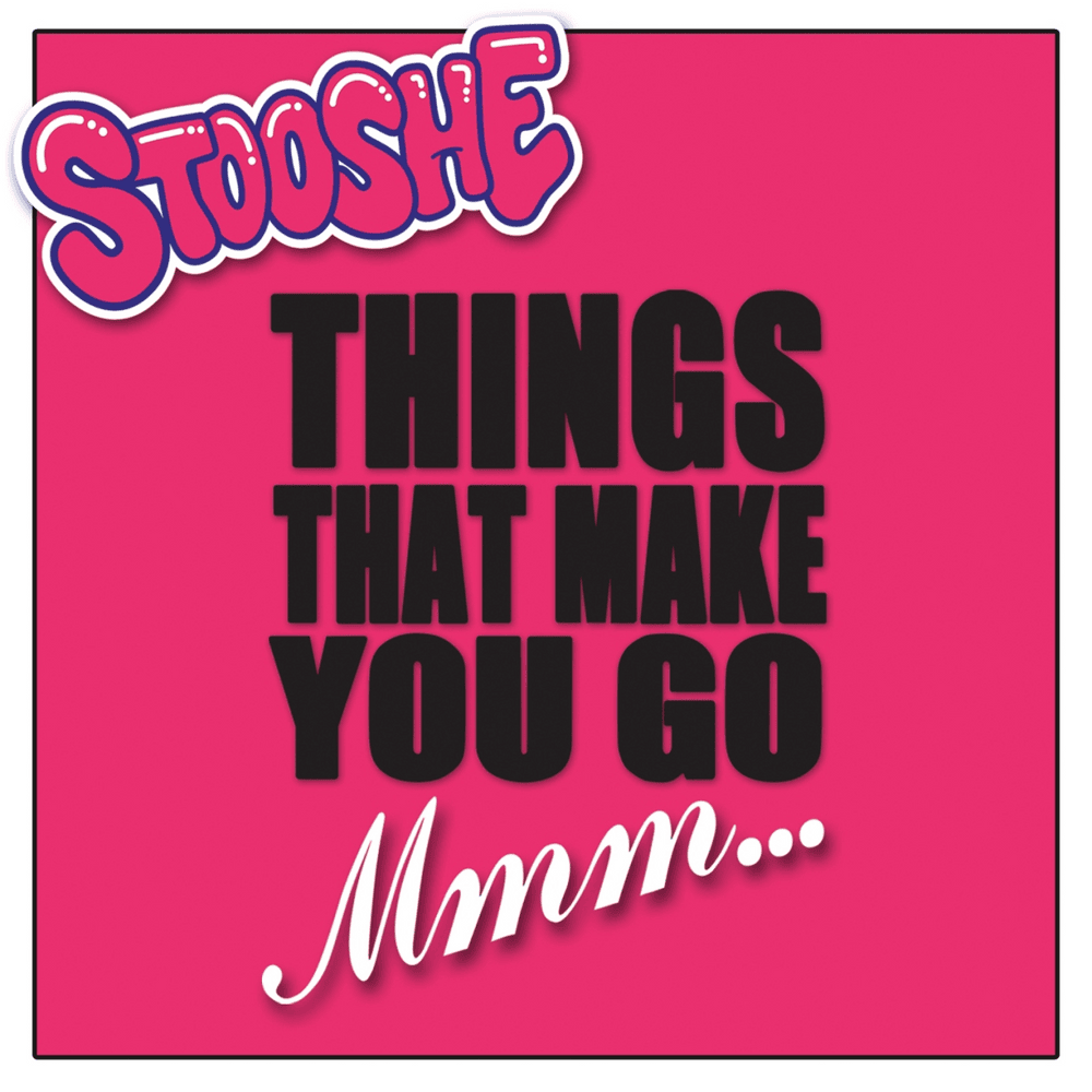 Album cover art for "Things That Make You Go Mmm" by Stooshe