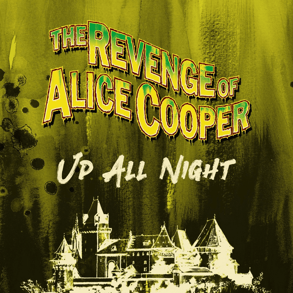 Album cover art for "Up All Night" by Alice Cooper (Band)
