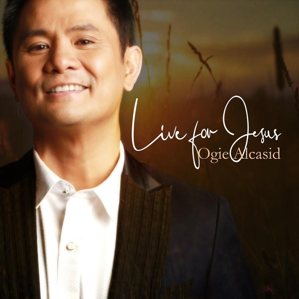 Album cover art for "Live for Jesus" by Ogie Alcasid & Gary Gotidoc & Jaya & Regine Velasquez