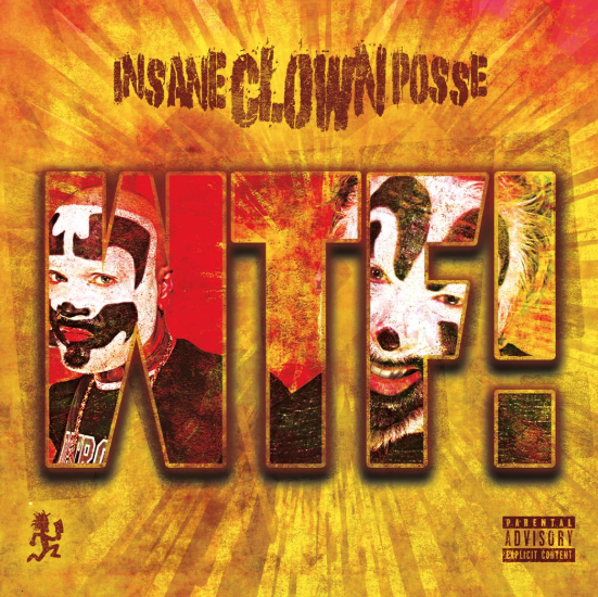 Album cover art for "WTF!" by Insane Clown Posse