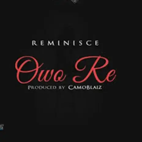 Album cover art for "Owo Re" by Reminisce