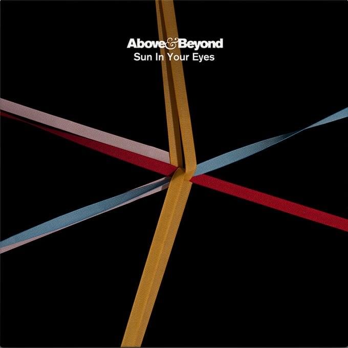 Album cover art for "Sun in Your Eyes" by Above & Beyond