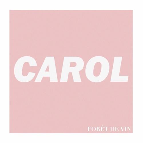 Carol by Forêt De Vin