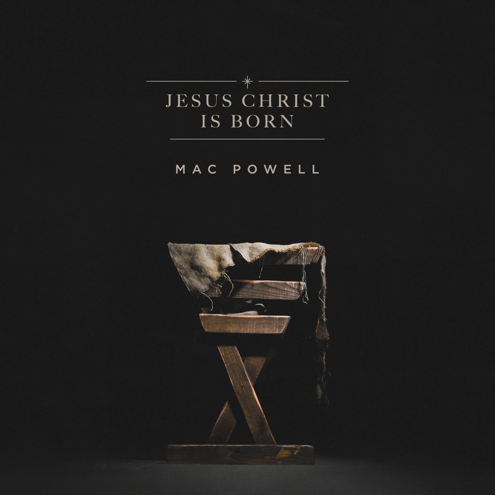 Album cover art for "Jesus Christ Is Born" by Mac Powell