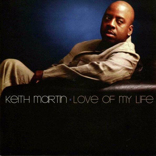 Love Of My Life by Keith Martin