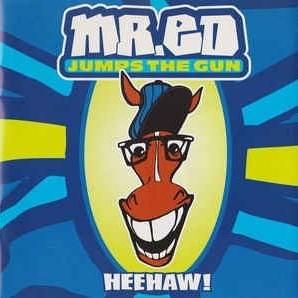 Don’t Ha Ha by Mr. Ed Jumps the Gun