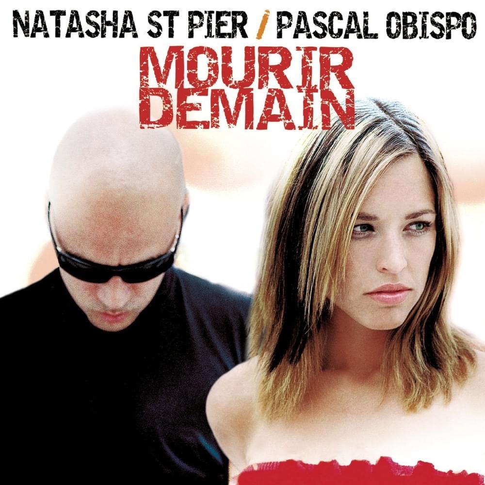 Album cover art for "Mourir demain" by Natasha St-Pier & Pascal Obispo