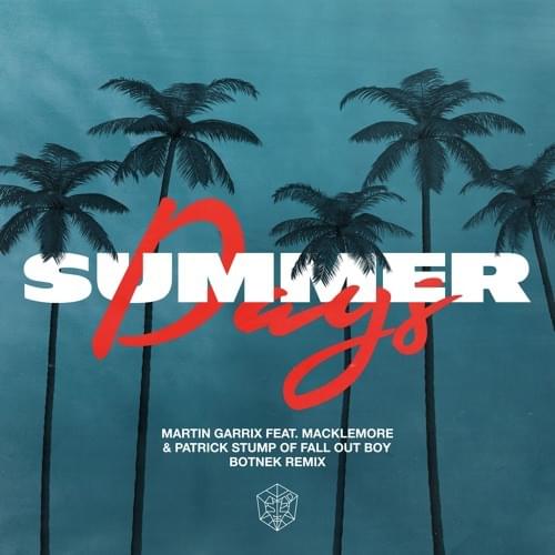 Album cover art for "Summer Days (Botnek Remix)" by Martin Garrix & Macklemore & Patrick Stump