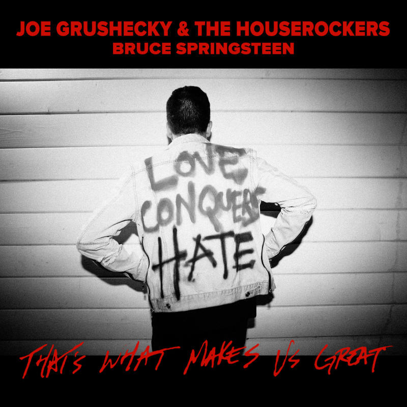 That’s What Makes Us Great by Joe Grushecky & The Houserockers
