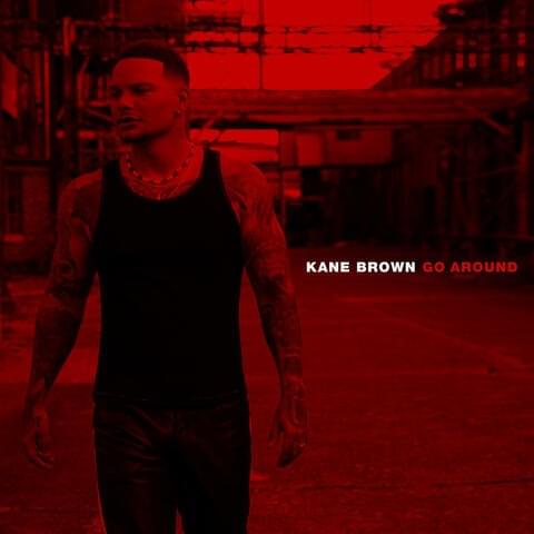 Album cover art for "Go Around" by Kane Brown