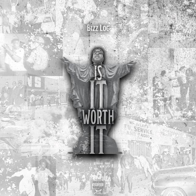 Is It Worth It by Bizz Loc