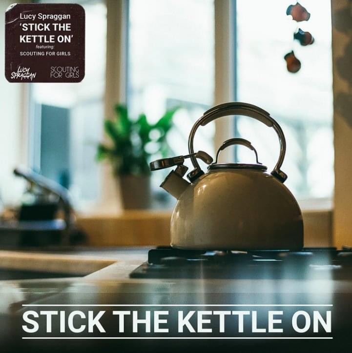 Stick The Kettle On by Lucy Spraggan