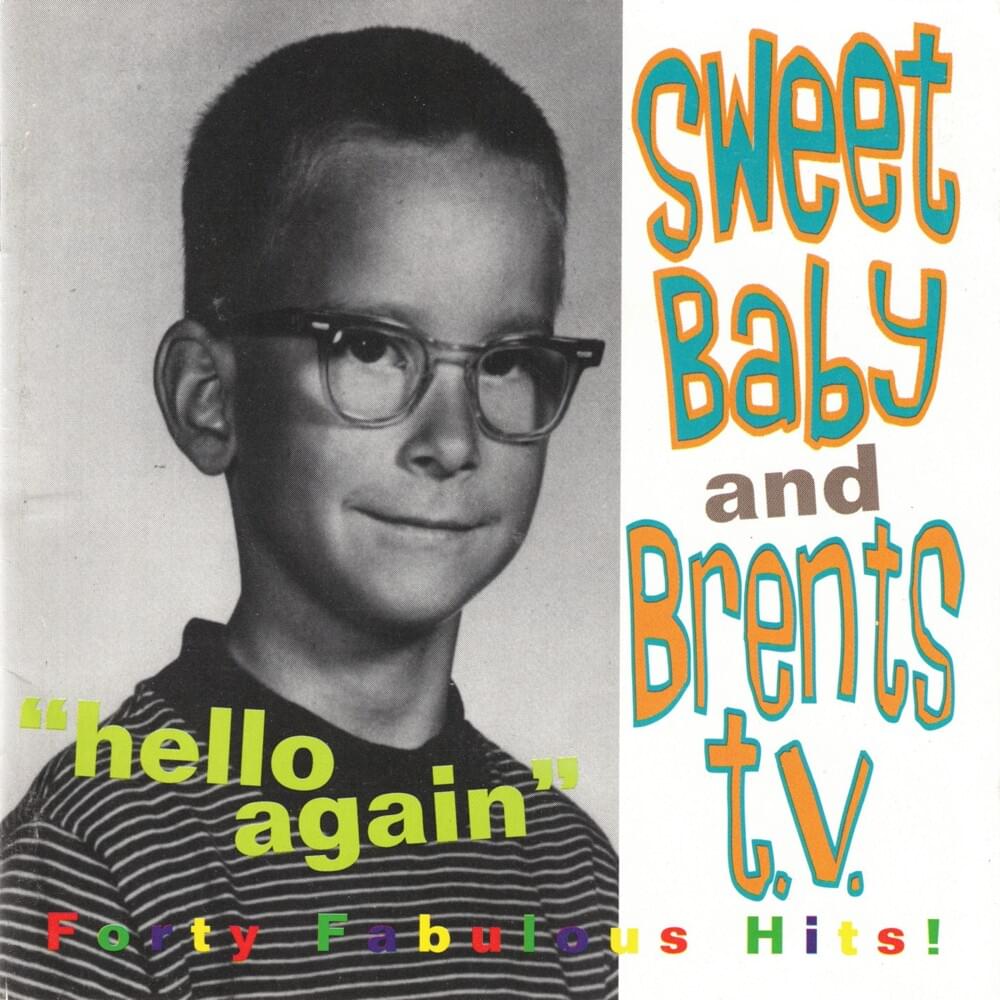 Album cover art for "Everybody’s Baby" by Brent’s T.V.