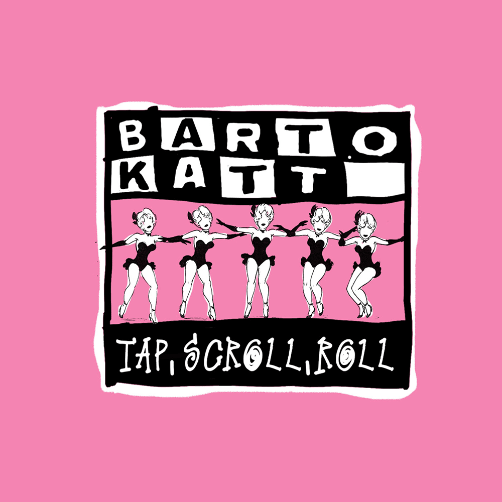 Album cover art for "tap, scroll, roll" by Barto Katt