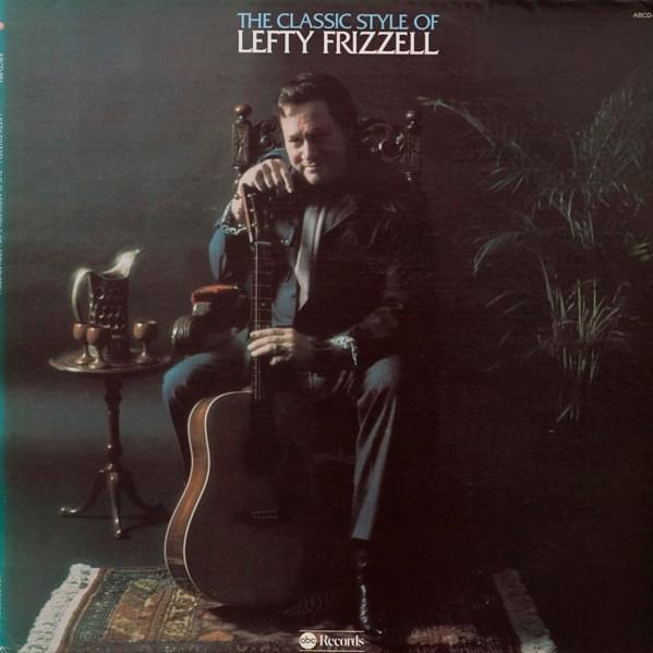 I’m Not That Good At Goodbye by Lefty Frizzell