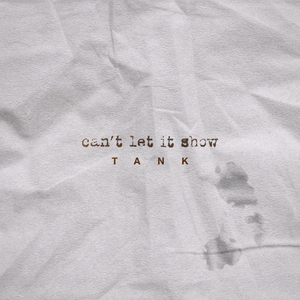 Album cover art for "Can't Let It Show" by Tank