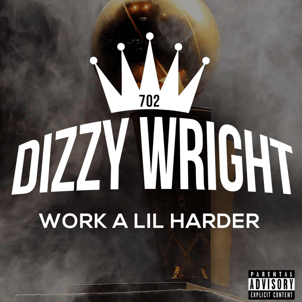 Album cover art for "Work a Lil Harder" by Dizzy Wright