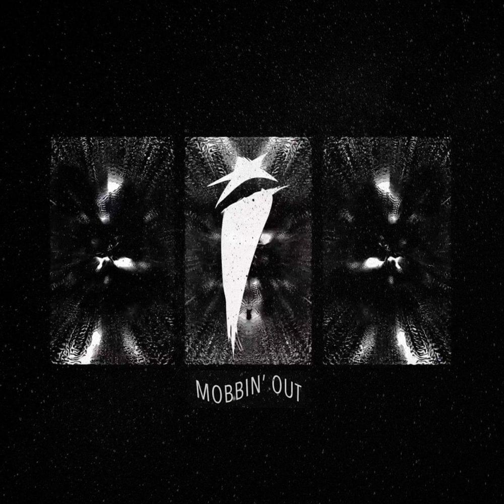 Album cover art for "Mobbin’ Out" by I See Stars