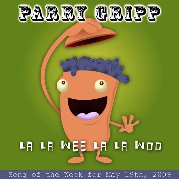 Album cover art for "La La Wee La La Woo" by Parry Gripp