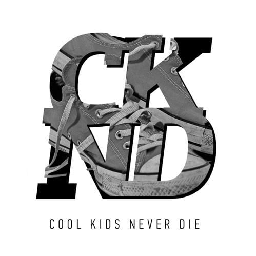 Cover image for Cool Kids Never Die [Deluxe Edition]
