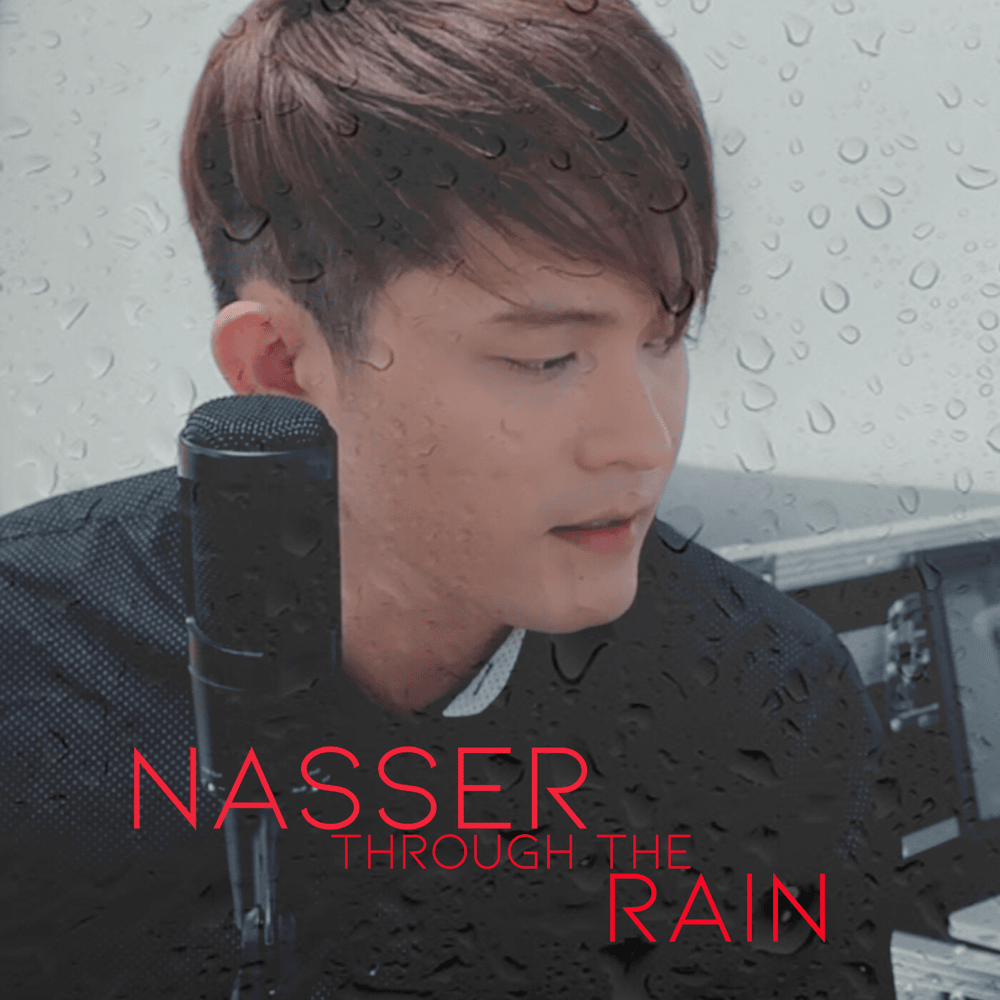 Through the Rain by Nasser (PHL)