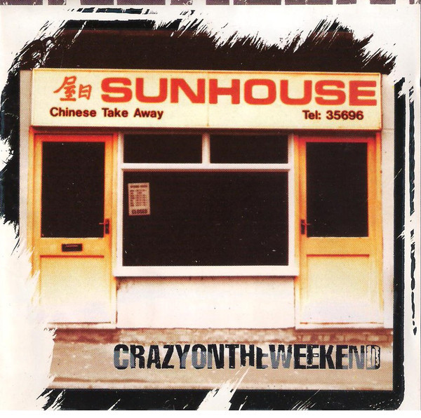 Album cover art for "Crazy on the Weekend" by Sunhouse