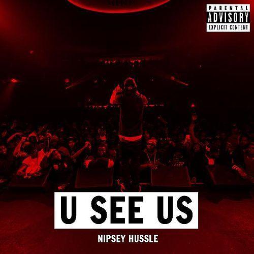Album cover art for "U See Us" by Nipsey Hussle