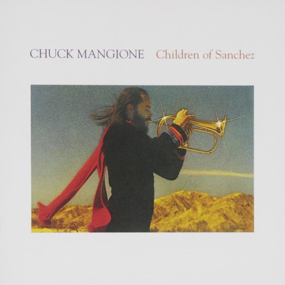Children of Sanchez (Overture) by Chuck Mangione
