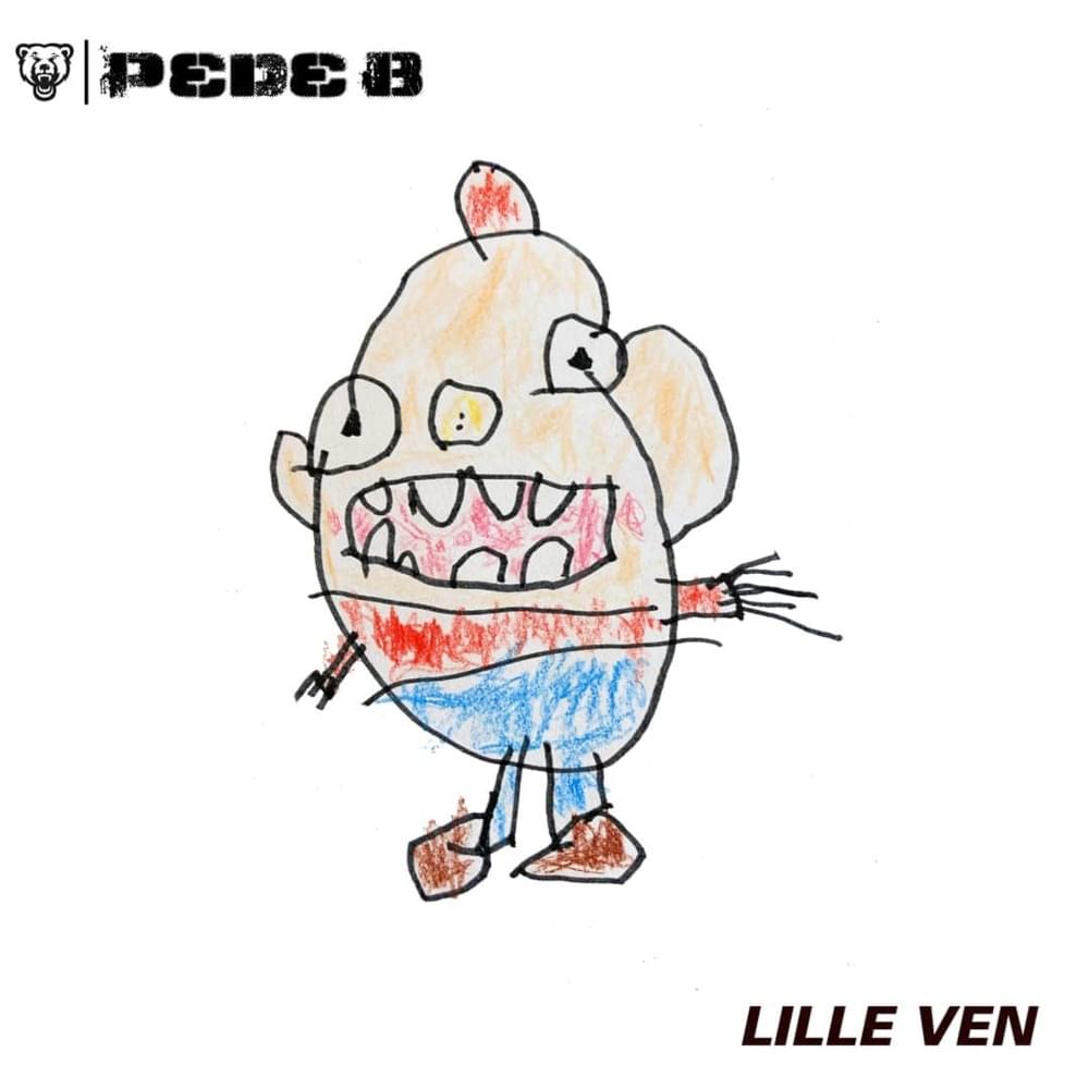 Album cover art for "Lille Ven" by Pede B & DEAN (DNK)
