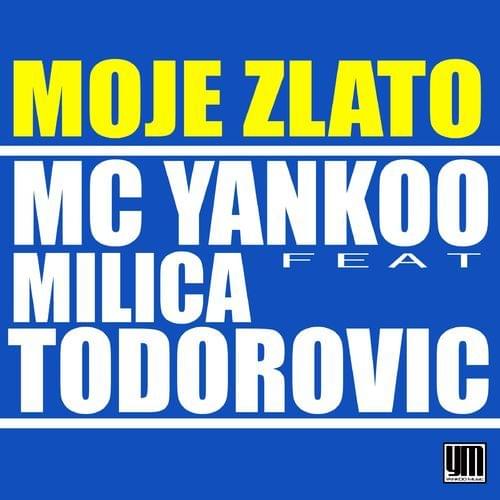 Moje Zlato by MC Yankoo