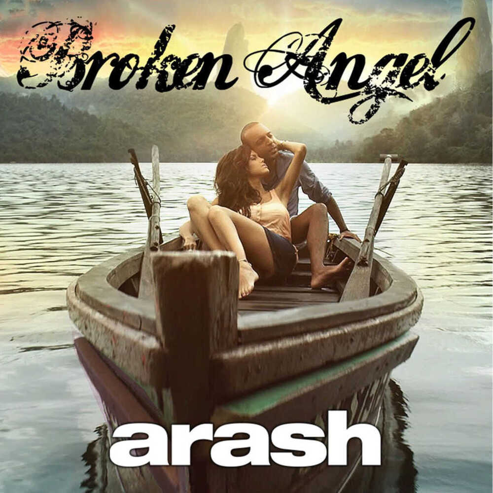 Broken Angel (English Version) by Arash