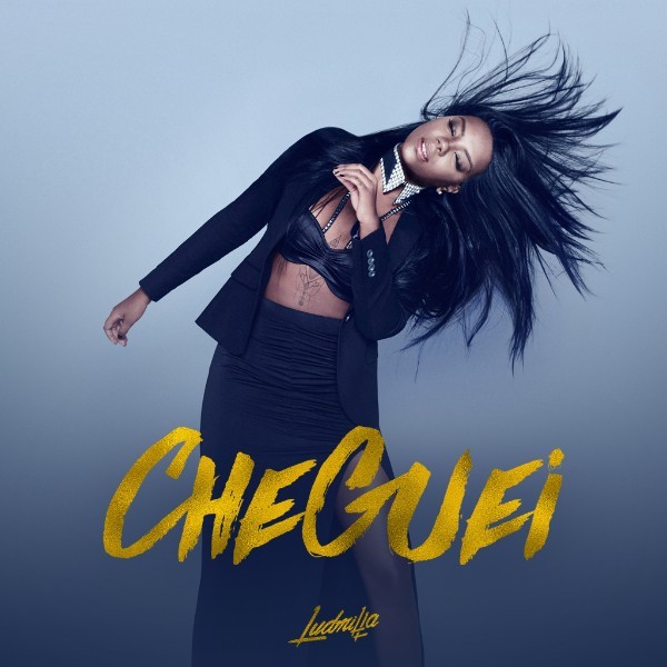 Album cover art for "Cheguei" by LUDMILLA