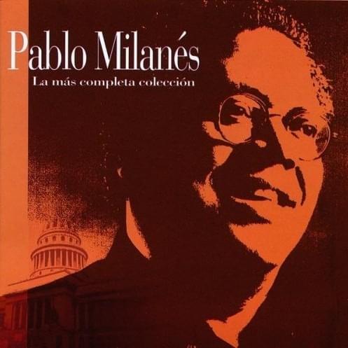 Te Quiero Porque Te Quiero by Pablo Milanés