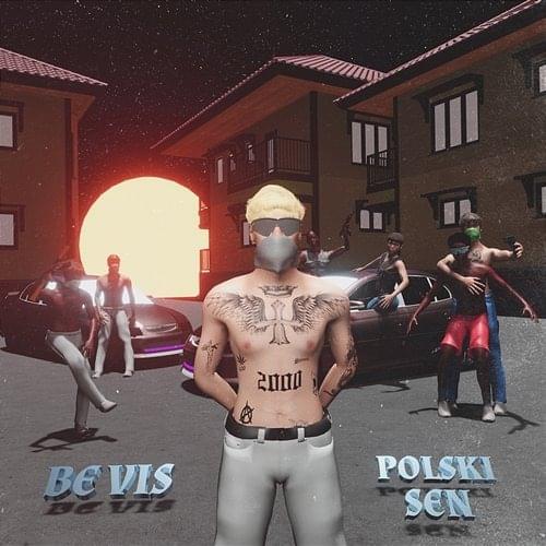 Album cover art for "Polski sen (ale to bałkański drill)" by ​be vis