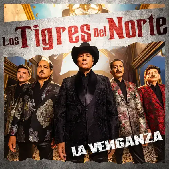 Album cover art for "La Venganza" by Los Tigres Del Norte