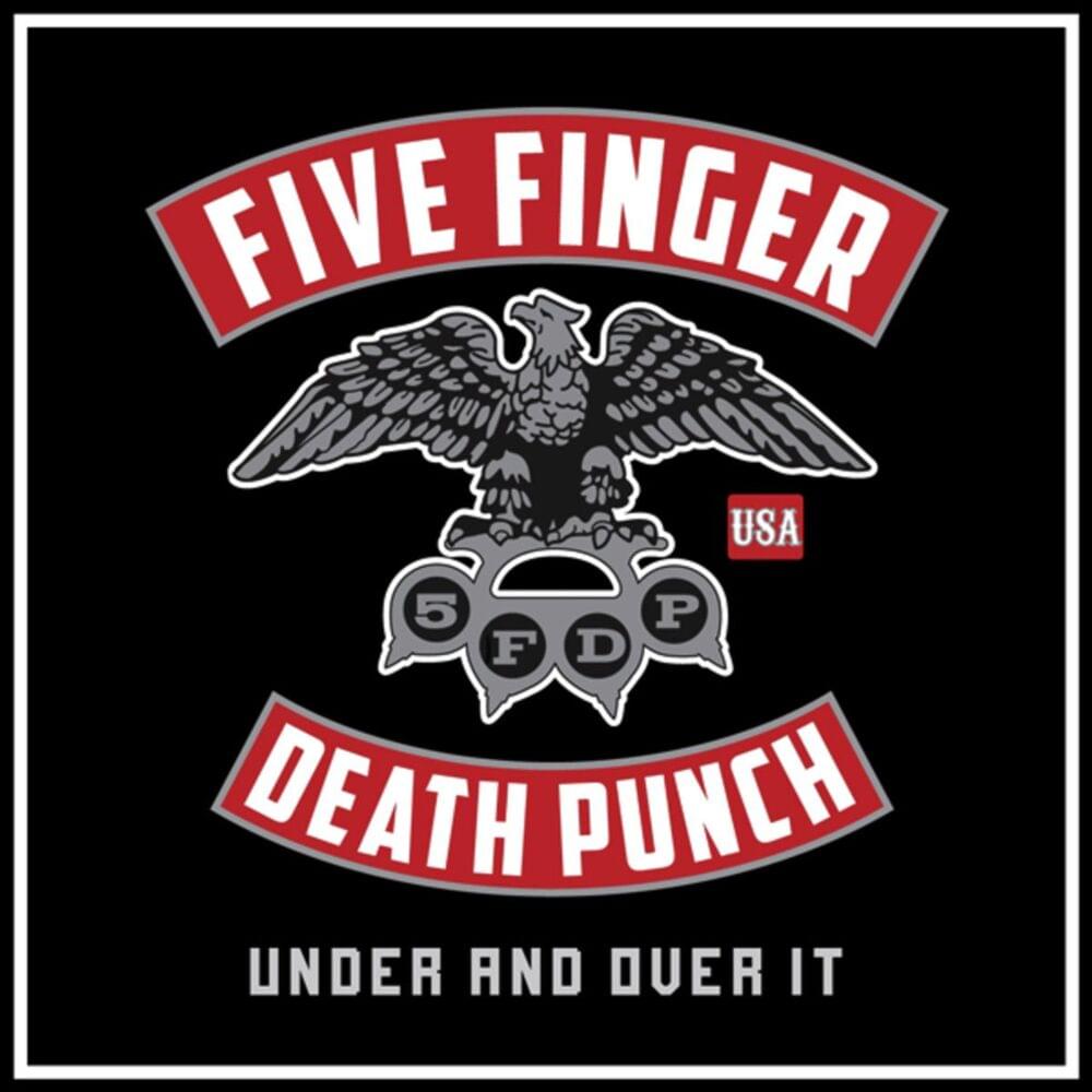 Album cover art for "Under and Over It" by Five Finger Death Punch