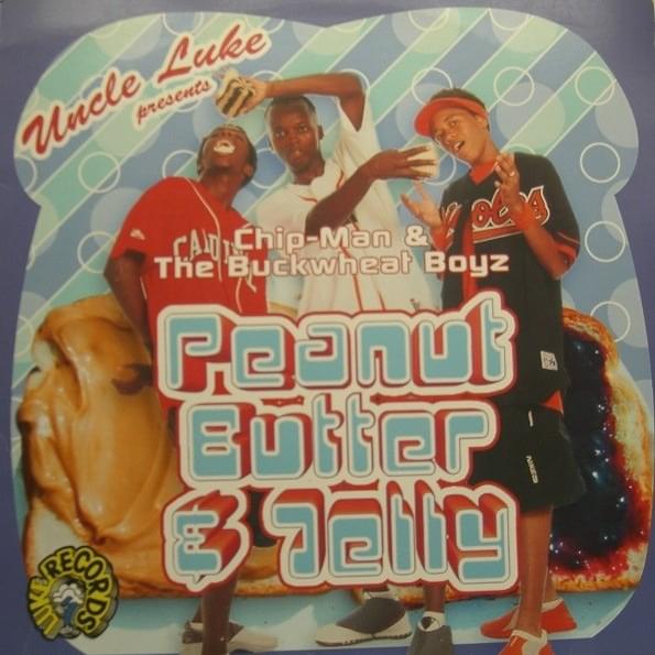 Peanut Butter Jelly (Radio) by Buckwheat Boyz