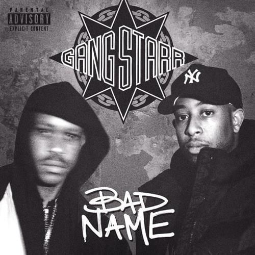 Album cover art for "Bad Name" by Gang Starr