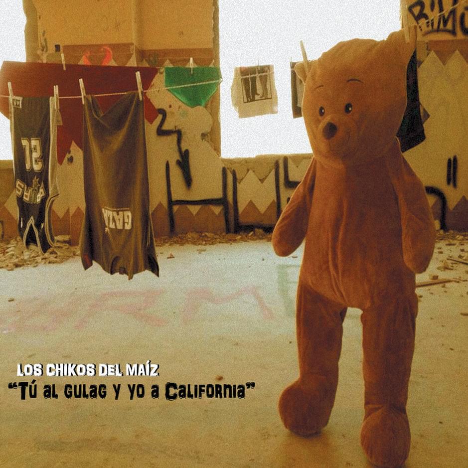 Album cover art for "Tú al Gulag y yo a California" by Los Chikos del Maíz