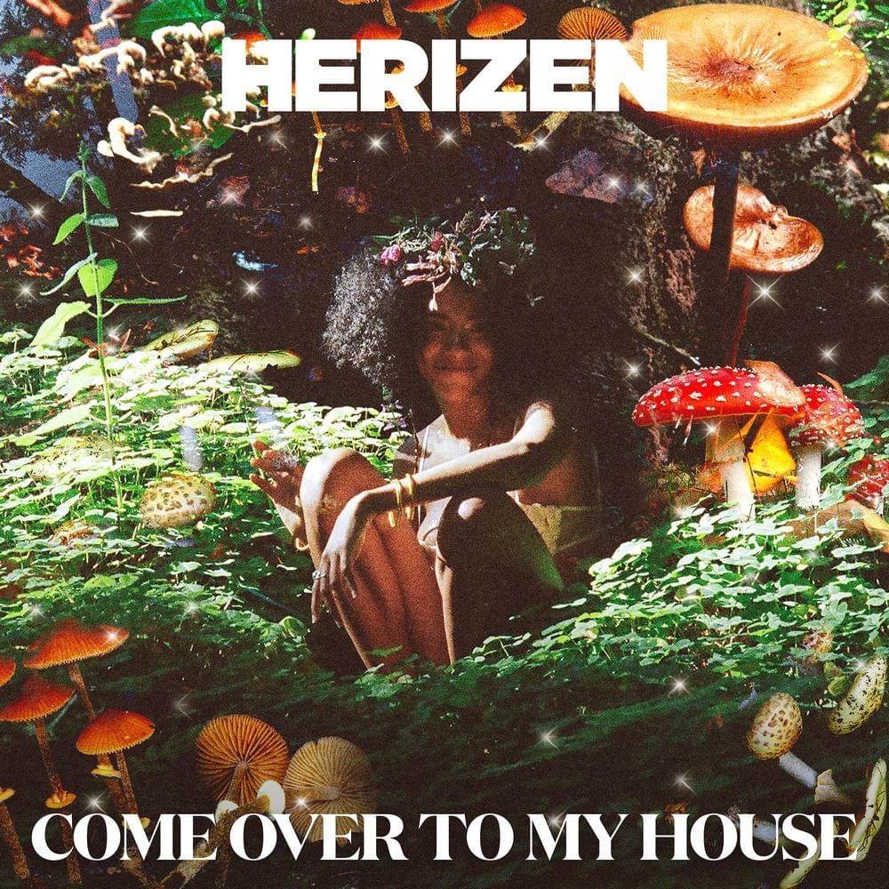Come Over To My House by Herizen