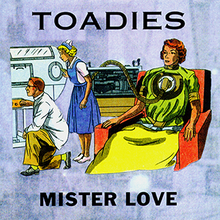 Album cover art for "Mister Love" by Toadies
