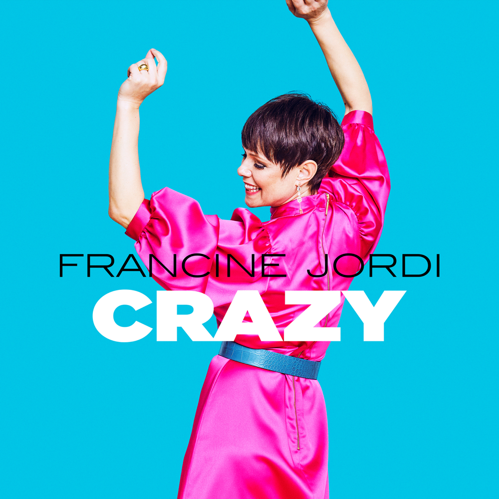 Crazy by Francine Jordi