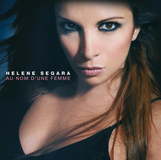 Album cover art for "Au nom d’une femme" by Hélène Ségara