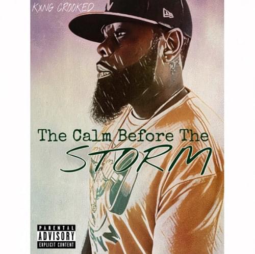 Album cover art for "The Calm Before The Storm" by KXNG Crooked