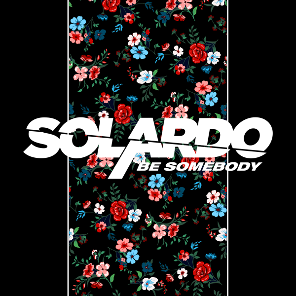Album cover art for "Be Somebody" by Solardo