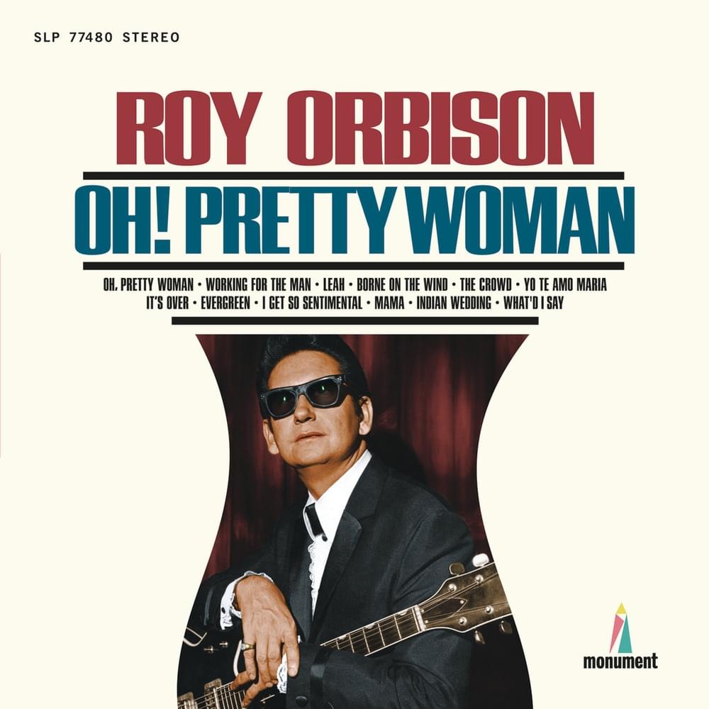 Oh! Pretty Woman by Roy Orbison