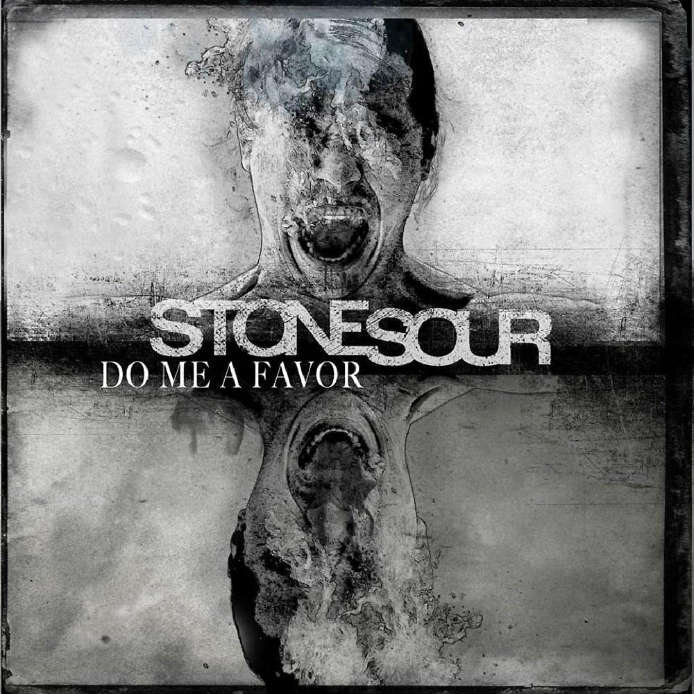 Album cover art for "Do Me a Favor" by Stone Sour