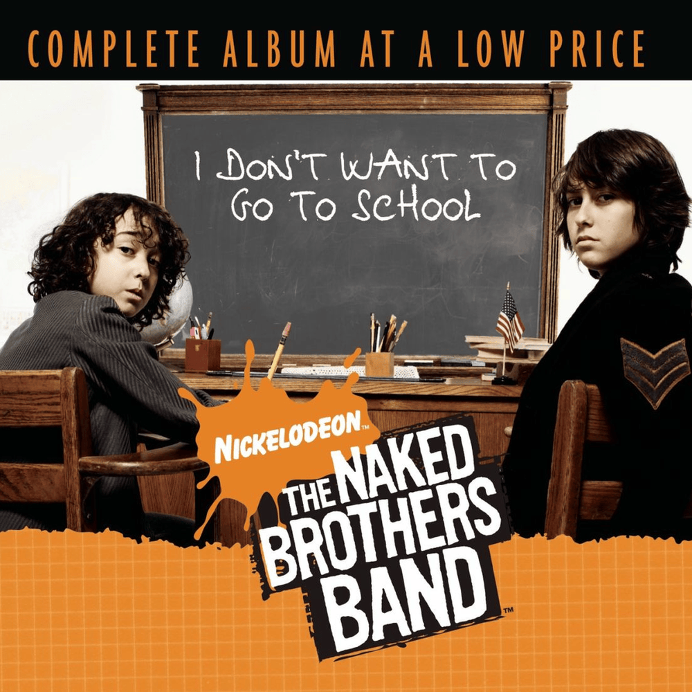 I Don’t Want to Go to School by The Naked Brothers Band