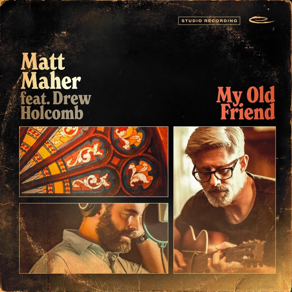 Album cover art for "My Old Friend" by Matt Maher & Drew Holcomb