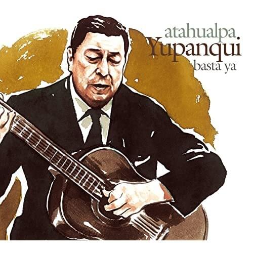 ¡Basta ya! by Atahualpa Yupanqui